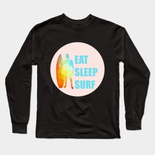 Eat Sleep Surf Long Sleeve T-Shirt